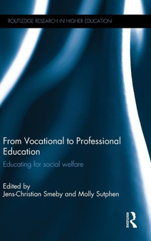 From Vocational to Professional Education : Educating for social welfare