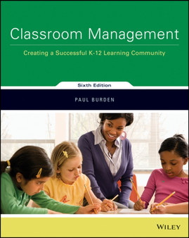 Classroom Management : Creating a Successful K-12 Learning Community 6e