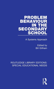 Problem Behaviour in the Secondary School : A Systems Approach