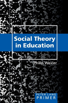 Social Theory in Education Primer : Primer : 28