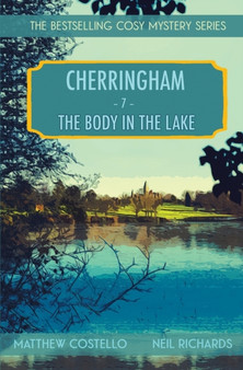 The Body in the Lake : A Cherringham Cosy Mystery : 7
