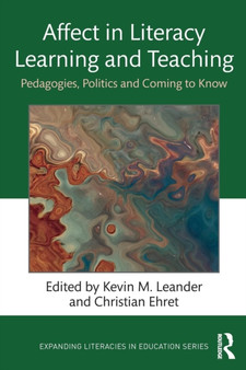 Affect in Literacy Learning and Teaching : Pedagogies, Politics and Coming to Know