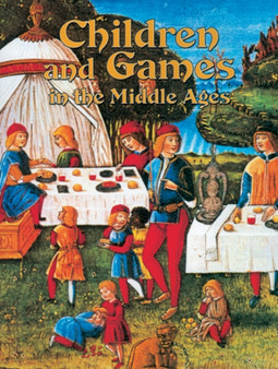 Children and Games in the Middle Ages
