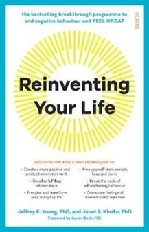 Reinventing Your Life : the bestselling breakthrough programme to end negative behaviour and feel great by Jeffrey Young - Paperback