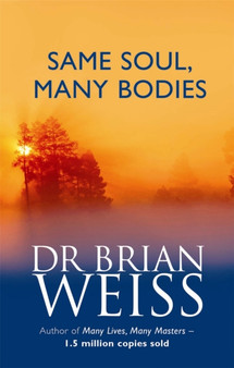 Same Soul, Many Bodies by Dr.Brian Weiss - Paperback