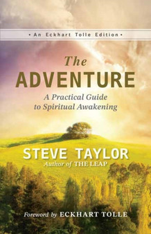 The Adventure : A Practical Guide to Spiritual Awakening by Steve Taylor - Paperback