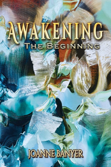 Awakening : The Beginning by Joanne Banyer - Paperback