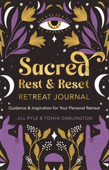 Sacred Rest & Reset Retreat Journal : Guidance & Inspiration for Your Personal Retreat by Jillian Pyle - Paperback