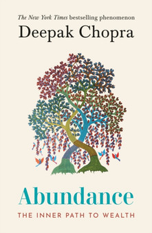 Abundance : The Inner Path To Wealth by Deepak Chopra - Paperback