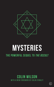 Mysteries : The Powerful Sequel to The Occult by Colin Wilson - Paperback