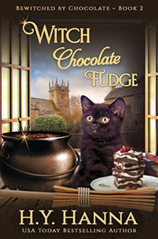 Witch Chocolate Fudge (LARGE PRINT) : Bewitched By Chocolate Mysteries - Book 2 : 2