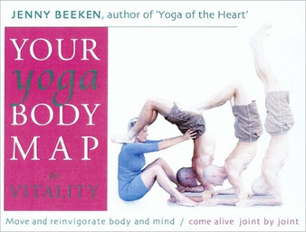 Your Yoga Bodymap for Vitality : Move and Reinvigorate Body and Mind by Jenny Beeken - Paperback