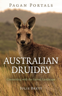 Pagan Portals ??? Australian Druidry ??? Connecting with the Sacred Landscape by Julie Brett - Paperback