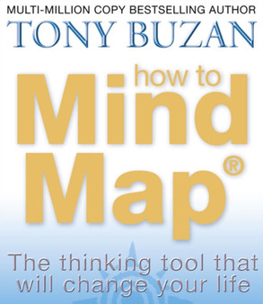 How to Mind Map : The Ultimate Thinking Tool That Will Change Your Life by Tony Buzan - Paperback