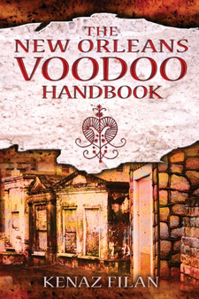 The New Orleans Voodoo Handbook by Kenaz Filan - Paperback