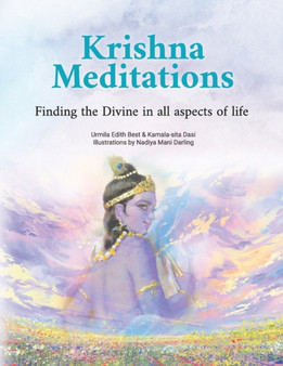 Krishna Meditations : Finding the Divine in all aspects of life by Kamala-Sita Dasi - Paperback