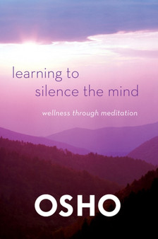 Learning to Silence the Mind by Osho - Paperback