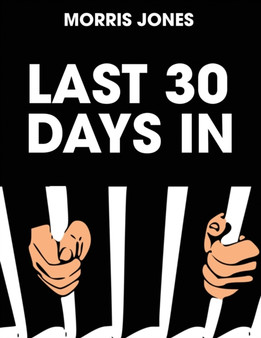 Last 30 Days In... by Morris Jones - Paperback