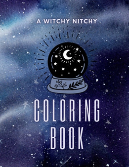 A Witchy Nitchy Coloring Book by Kailyn Bail - Paperback
