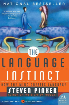 The Language Instinct : How the Mind Creates Language by Steven Pinker - Paperback