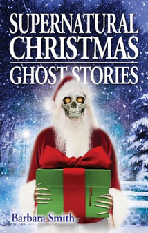 Supernatural Christmas Ghost Stories by Barbara Smith - Paperback
