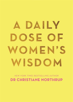 A Daily Dose of Women's Wisdom by Dr.Christiane M.D. Northrup - Paperback