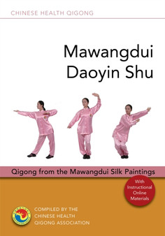 Mawangdui Daoyin Shu : Qigong from the Mawangdui Silk Paintings by Chinese Health Qigong Association - Paperback