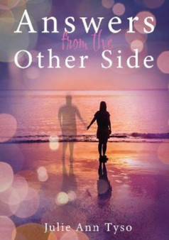 Answers from the Other Side by Julie Ann Tyso - Paperback