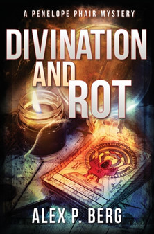 Divination and Rot : A Supernatural Mystery