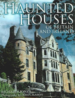 Haunted Houses of Britain and Ireland by Richard Jones - Paperback