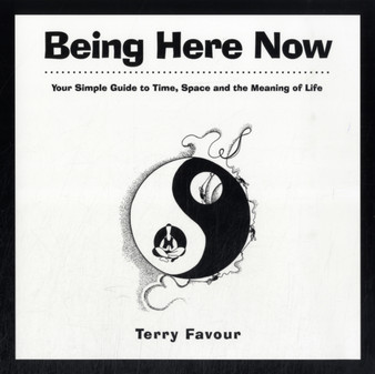 Being Here Now by Terry Favour - Paperback