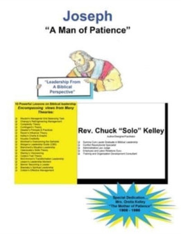 Joseph -"A Man of Patience" : "Leadership From A Biblical Perspecttive" by REV Charles Solo Kelley - Paperback