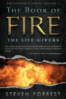 The Book of Fire : The Life-Givers : 1 by Steven Forrest - Paperback