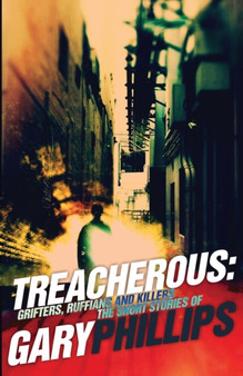 Treacherous : Grifters, Ruffians and Killers