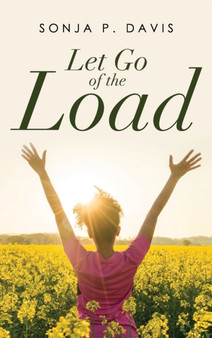 Let Go of the Load by Sonja P Davis - Hardback