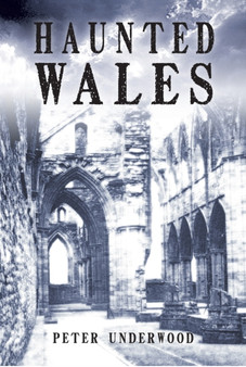 Haunted Wales by Peter Underwood - Paperback
