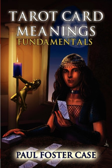 Tarot Card Meanings : Fundamentals by Paul Foster Case - Paperback