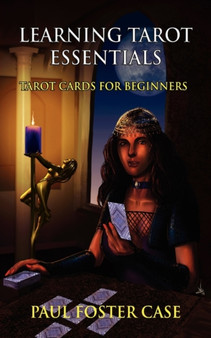 Learning Tarot Essentials : Tarot Cards for Beginners by Paul Foster Case - Paperback