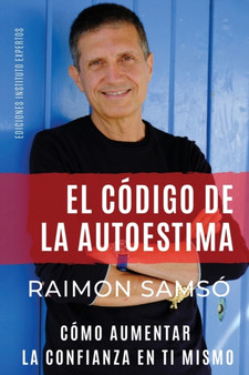 El Codigo de la Autoestima : Como aumentar la confianza en ti mismo by Raimon Samso - Paperback