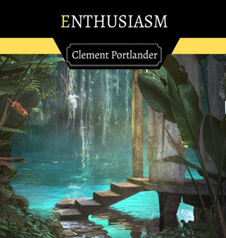 Enthusiasm by Clement Portlander - Hardback
