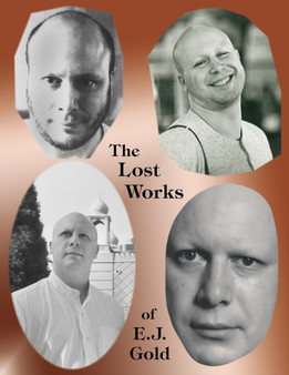 The Lost Works of E.J. Gold by E.J. Gold - Paperback