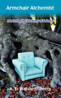 Armchair Alchemist by Alexandria E Walsh-Roberts - Paperback