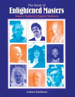 Book of Enlightened Masters : Western Teachers in Eastern Traditions by Andrew Rawlinson - Paperback