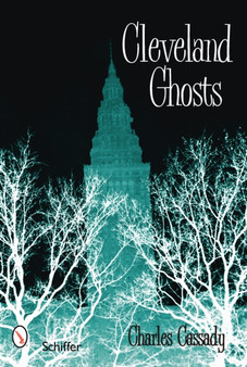 Cleveland Ghosts by Charles Cassady - Paperback