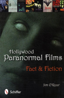 Hollywood Paranormal Films : Fact & Fiction by Jim O'Rear - Paperback