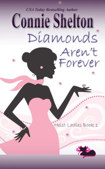 Diamonds Aren't Forever : Heist Ladies, Book 1 : 1