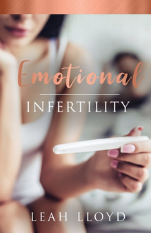 Emotional Infertility by Leah Lloyd - Paperback