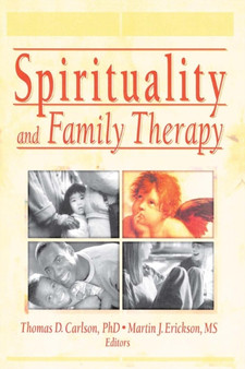 Spirituality and Family Therapy by Martin John Erickson - Paperback