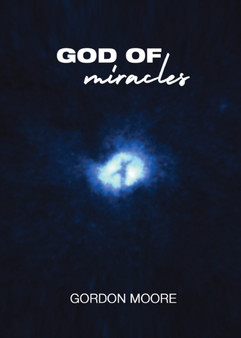 God Of Miracles by Gordon Moore - Paperback