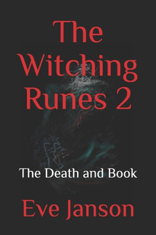 The Witching Runes 2 : The Death and Book : 3 by Eve Janson - Paperback